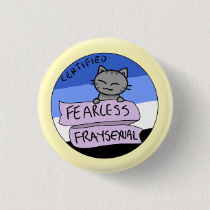Furchtloses Fraysexual Button