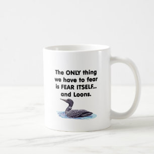 Furchtselbst Loons Kaffeetasse