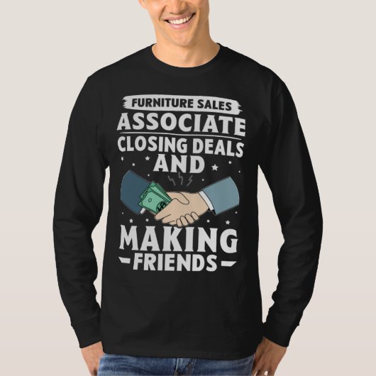 Furniture Sales Associate Closing Deals Making Fri T-Shirt (Vorderseite)