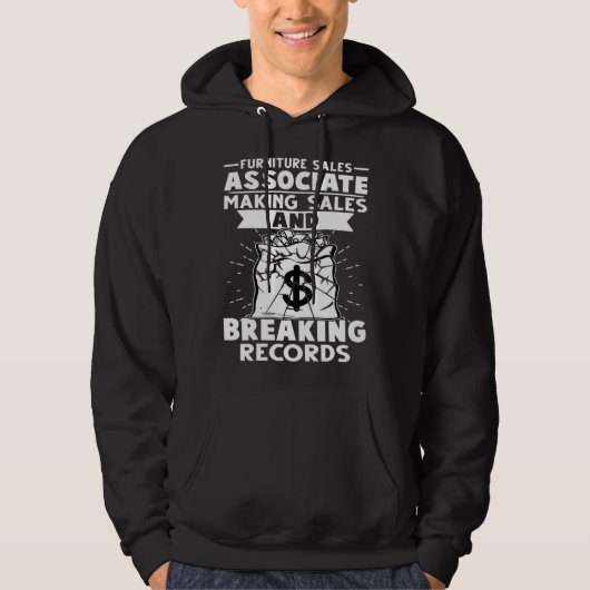 Furniture Sales Associate Making Sales Breaking Re Hoodie (Vorderseite)