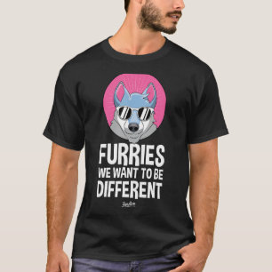Furries Wollte wir, andere lustige Furry Fandom zu T-Shirt