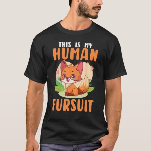 Furry Fandom Furries Fursona This Is My Human Furs T-Shirt (Vorderseite)