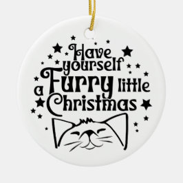 Furry Little Christmas | beidseitig Keramik Ornament