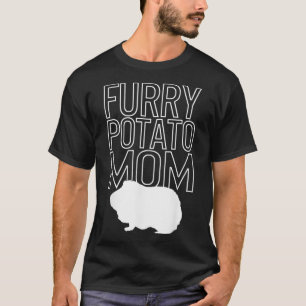 Furry Potato Mama Guinea Schweinefleisch Mama Nied T-Shirt