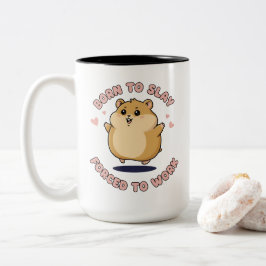 Fürs Töten geboren Hamster Meme Cute Lustige Arbei Zweifarbige Tasse
