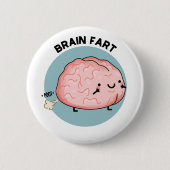 Furz des Gehirns Funny Anatomy Brain Pun Button (Vorderseite)
