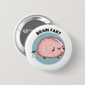 Furz des Gehirns Funny Anatomy Brain Pun Button (Vorne & Hinten)