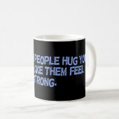 Furz Hug Strong Kaffeetasse (VorderseiteRechts)