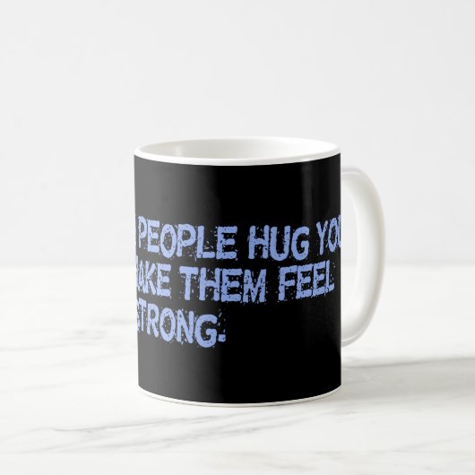 Furz Hug Strong Kaffeetasse (VorderseiteRechts)