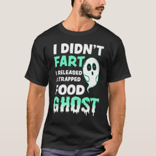 Furz Joke Halloween Food Ghost Kostüm T-Shirt