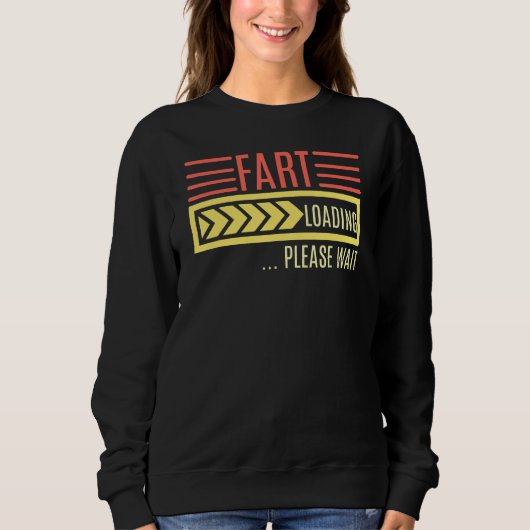 Furz Laden Bitte warten Sprichwort Sweatshirt (Vorderseite)