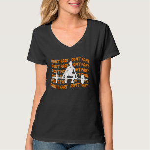 Furz Nicht Furz Nicht Gewichtheber Fitnessstudio T-Shirt