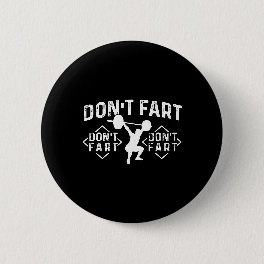 Furz nicht - Workout Fitnessstudio Gewichtheben Bo Button (Vorderseite)