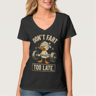 Furz nicht – Zu spät   Lustige Gym-Ente T-Shirt