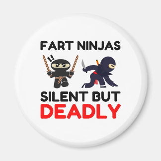 Furz Ninjas still, aber tödlich Magnet