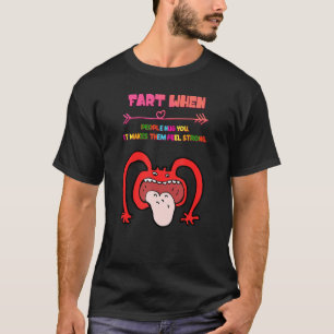 Furz, wenn Leute dich lustig sassy sarkastisch uma T-Shirt