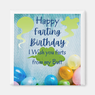 Furzen von meinem Hintern Geburtstag Magnet