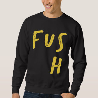 FUS H F U S I O N Ha Dragon Technique Combine Be A Sweatshirt