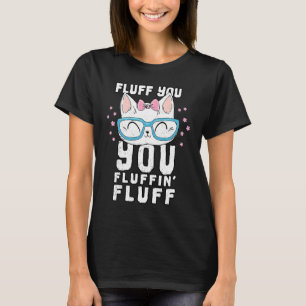 Fuss dich du Fusseliger Fuss Kater T-Shirt