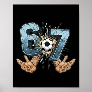 Fußball 67 Sechs Sieben Lustiges Gen Alpha Meme _1 Poster