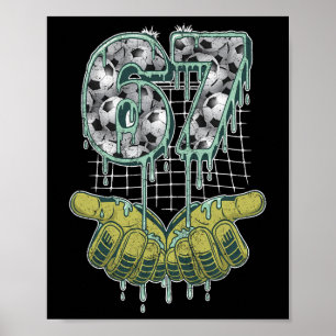 Fußball 67 Sechs Sieben Lustiges Gen Alpha Meme _2 Poster