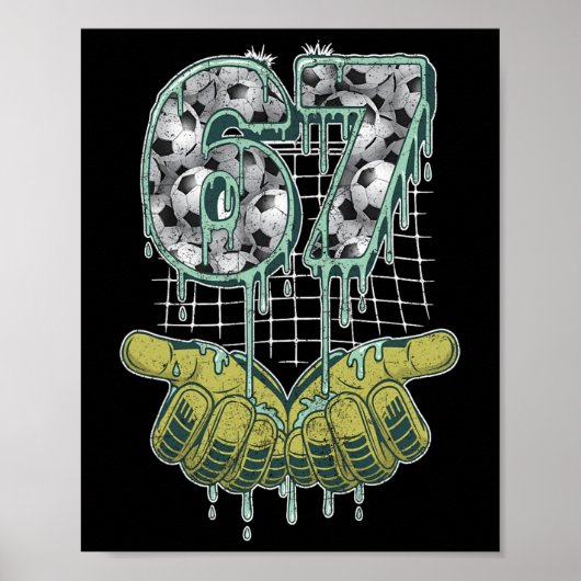 Fußball 67 Sechs Sieben Lustiges Gen Alpha Meme _2 Poster (Vorne)