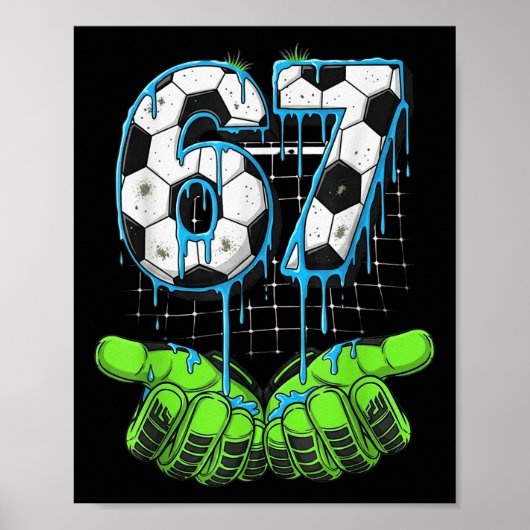 Fußball 67 Sechs Sieben Lustiges Gen Alpha Meme Dr Poster (Vorne)