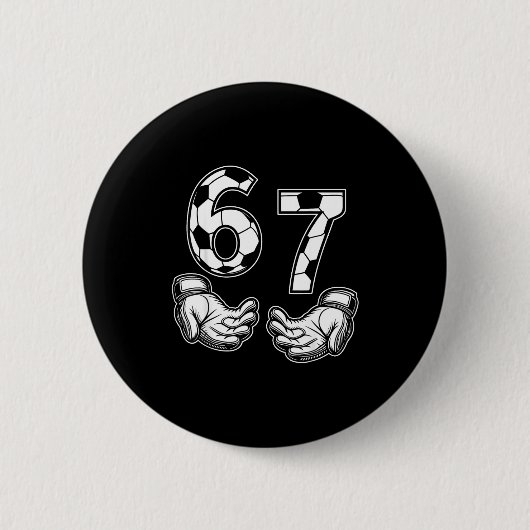 Fußball 67 Six Seven Kostüm Fußballfans Button (Vorderseite)