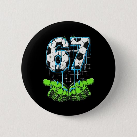 Fußball 67 Six Seven Lustiges Gen Alpha Meme Drip Button (Vorderseite)