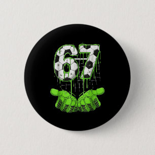 Fußball 67 Six Seven Lustiges Gen Alpha Meme Drip Button