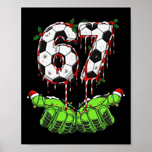 Fußball 67 Six Seven Lustiges Gen Alpha Meme Drip Poster (Vorne)