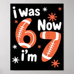 Fußball 7. Geburtstag lustig 6 7 Jahre alt war 6 7 Poster