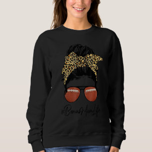 Fußball Bonus Mama Leben mit Leopard Messy Bun Mot Sweatshirt