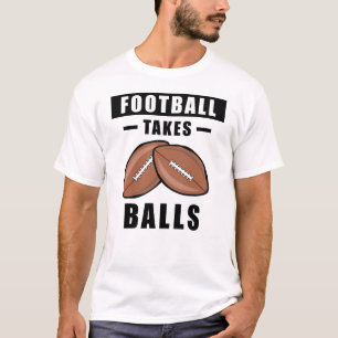 Fußball braucht Bälle - Lustig T-Shirt