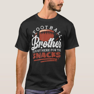 Fußball Bruder Ich bin nur hier wegen der Snacks L T-Shirt