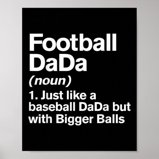 Fußball-Dada-Definition Lustiger Größerer Dada Poster (Vorne)