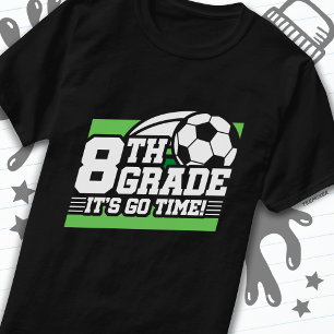 Fußball der achten Klasse - erster Tag zurück zur  T-Shirt