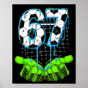 Fußball Drip 67 Six Seven Lustiges Gen Alpha Meme  Poster