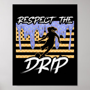 Fußball-Drip-Girls tropfen Eiscreme Respektieren S Poster