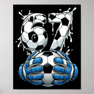 Fußball Drip Nummer 67 Jungen Fußball Torwart 67 Poster