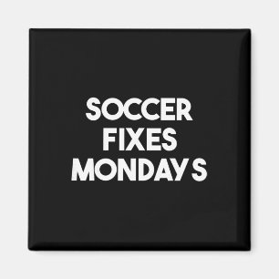 Fußball Fixes Montags - Lustiger Fußball Magnet