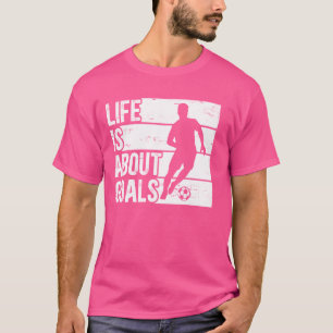 Fußball Funny Boys Leben dreht sich um Ziele T-Shirt
