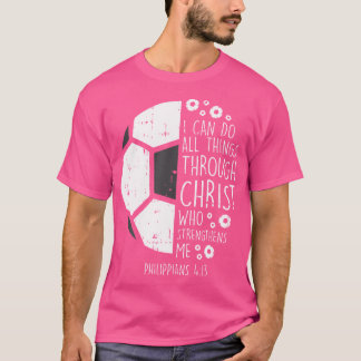 Fußball Fußball Ich kann Dinge tun Bibel Gott Jesu T-Shirt