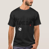 Fußball Game Day Funny Game Day Soccer T-Shirt (Vorderseite)