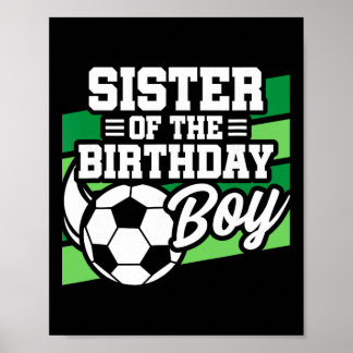 Fußball Geburtstag - Geburtstag Schwester - Jungen Poster
