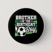 Fußball Geburtstagsbruder - Boys Soccer Geburtstag Button (Vorderseite)