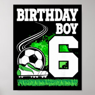 Fußball-Geburtstagsfeier - 6-jähriger Junge - 6. G Poster