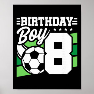 Fußball-Geburtstagsfeier - 8-jähriger Junge - 8. G Poster