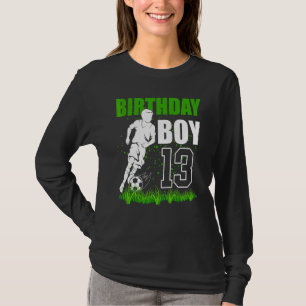 Fußball-Geburtstagsfeier-Thema für 13-Jährige 13. T-Shirt