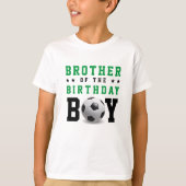 Fußball Geburtstagsparty Sibling Bruder T-Shirt (Vorderseite)